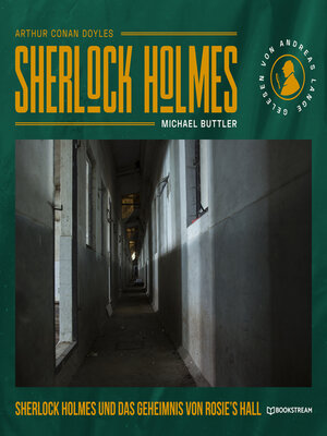 cover image of Sherlock Holmes und das Geheimnis von Rosie's Hall